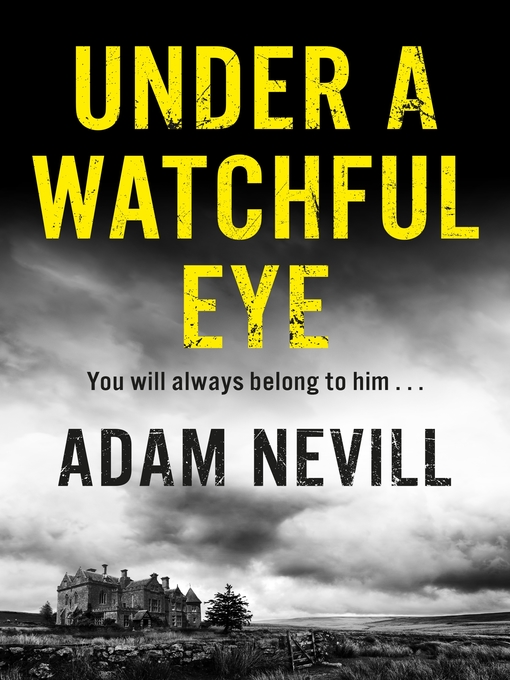 Title details for Under a Watchful Eye by Adam Nevill - Available